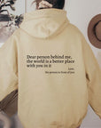 Dear Person Behind Me,the World Is A Better Place,with You In It,love,the Person In Front Of You,Women's Plush Letter Printed Kangaroo Pocket Drawstring Printed Hoodie Unisex Trendy Hoodies