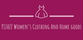 PIZAZZ WOMEN Clothing And Homegoods